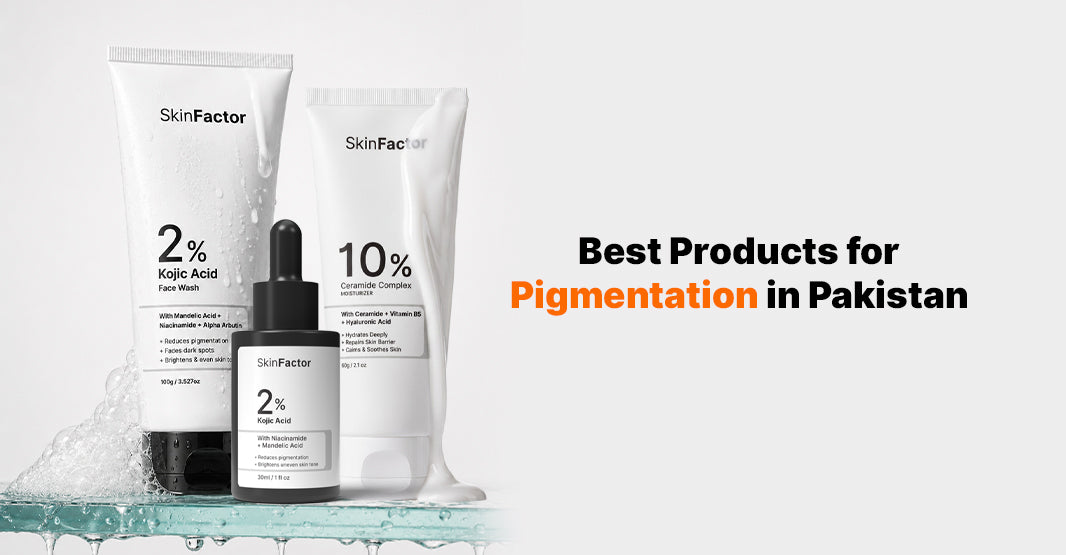 Best Products for Hyperpigmentation in Pakistan (2026)