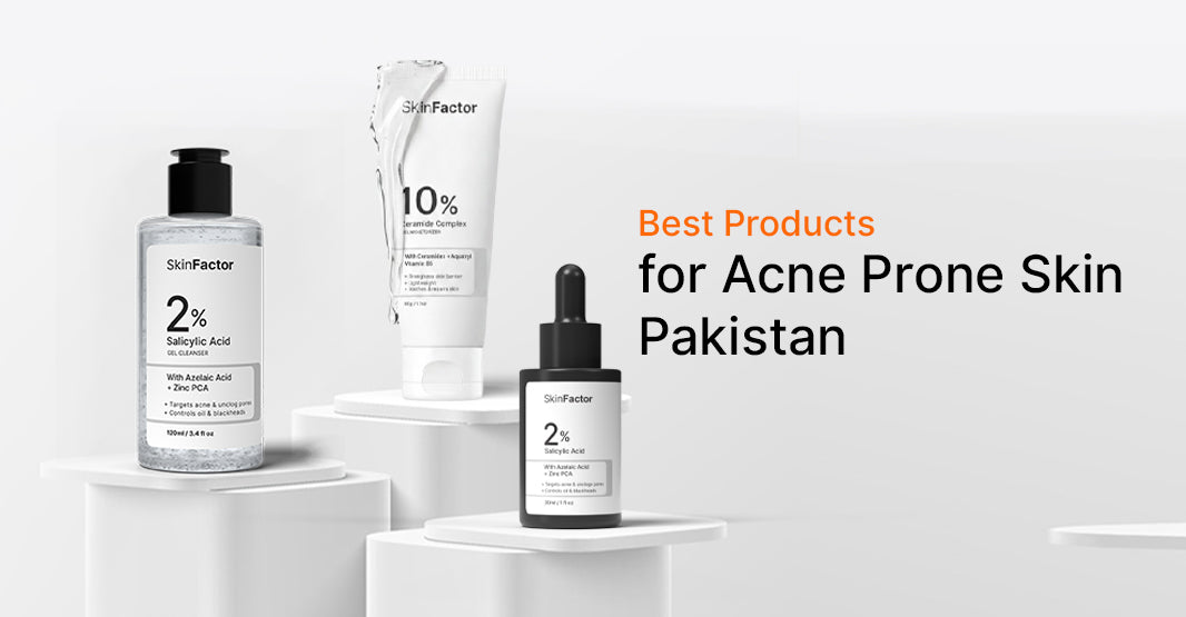 Best Products for Acne-Prone Skin in Pakistan (2026)