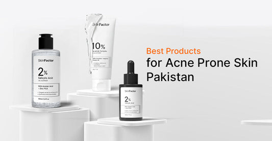 Best Products for Acne-Prone Skin in Pakistan (2026)