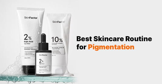 Best Skincare Routine for Pigmentation in Pakistan