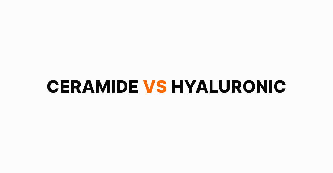 Ceramide vs Hyaluronic Acid — What's the Difference and Do You Need Both?
