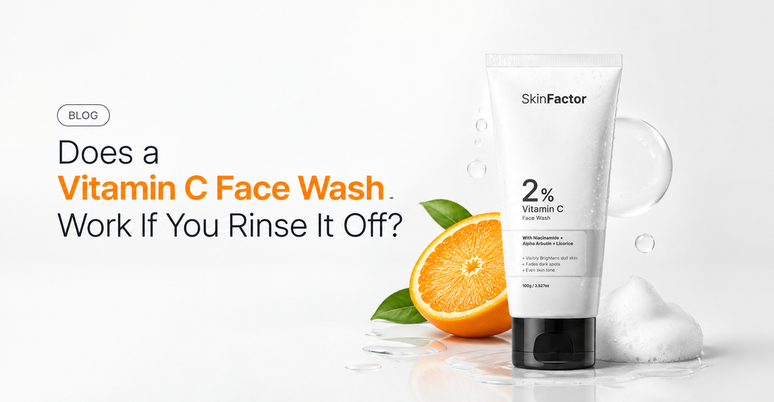 Does a Vitamin C Face Wash Work If You Rinse It Off?