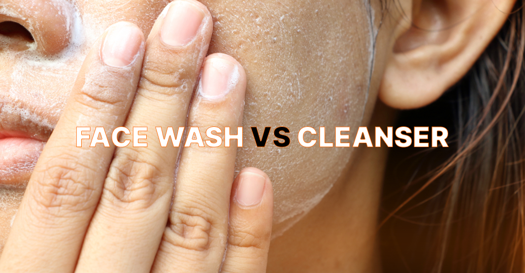 Face Wash vs Cleanser: What Is the Difference for Pakistani Skin?