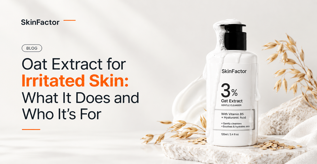 Oat Extract for Irritated Skin: What It Does and Who It's For
