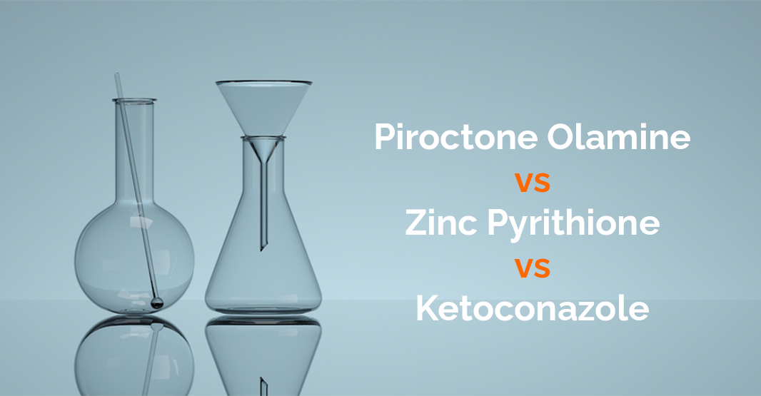 Piroctone Olamine vs Zinc Pyrithione vs Ketoconazole