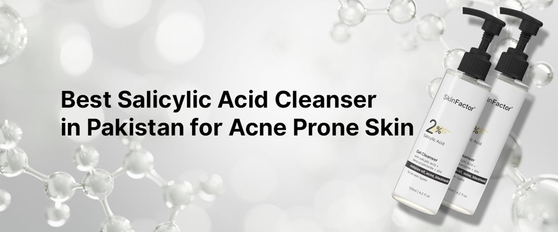 Why Salicylic Acid Cleanser Works for Acne Prone Skin