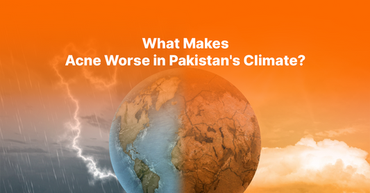 What Makes Acne Worse in Pakistan's Climate
